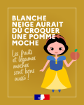 Vignette Image 2 : Le visuel de la campagne avec le texte "Blanche neige aurait dû croquer une pomme moche. Les fruits et légumes moches sont bons aussi !".