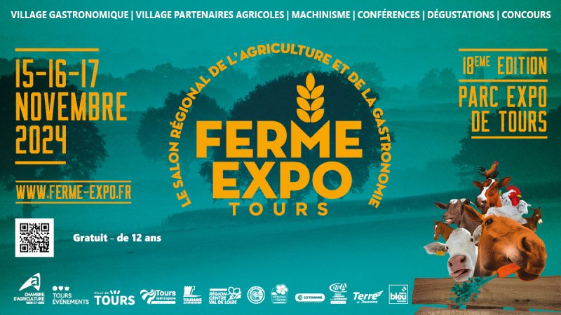 Affiche de l'événement Ferme Expo Tours 2024, le salon régional de l'agriculture et de la gastronomie. Du 15 au 17 novembre 2024, la 18ème édition se tiendra au Parc Expo Tours. Les activités : village gastronomique, village partenaires agricoles, machinisme, conférences, dégustations, concours. Gratuit pour les moins de 12 ans.